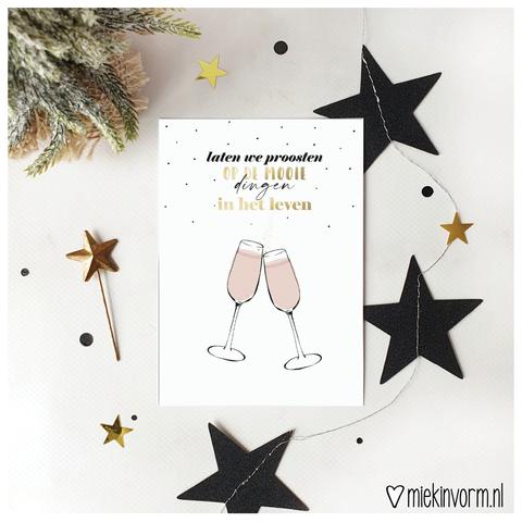 z ANSICHTKAART | LATEN WE PROOSTEN OP DE MOOIE DINGEN IN HET LEVEN